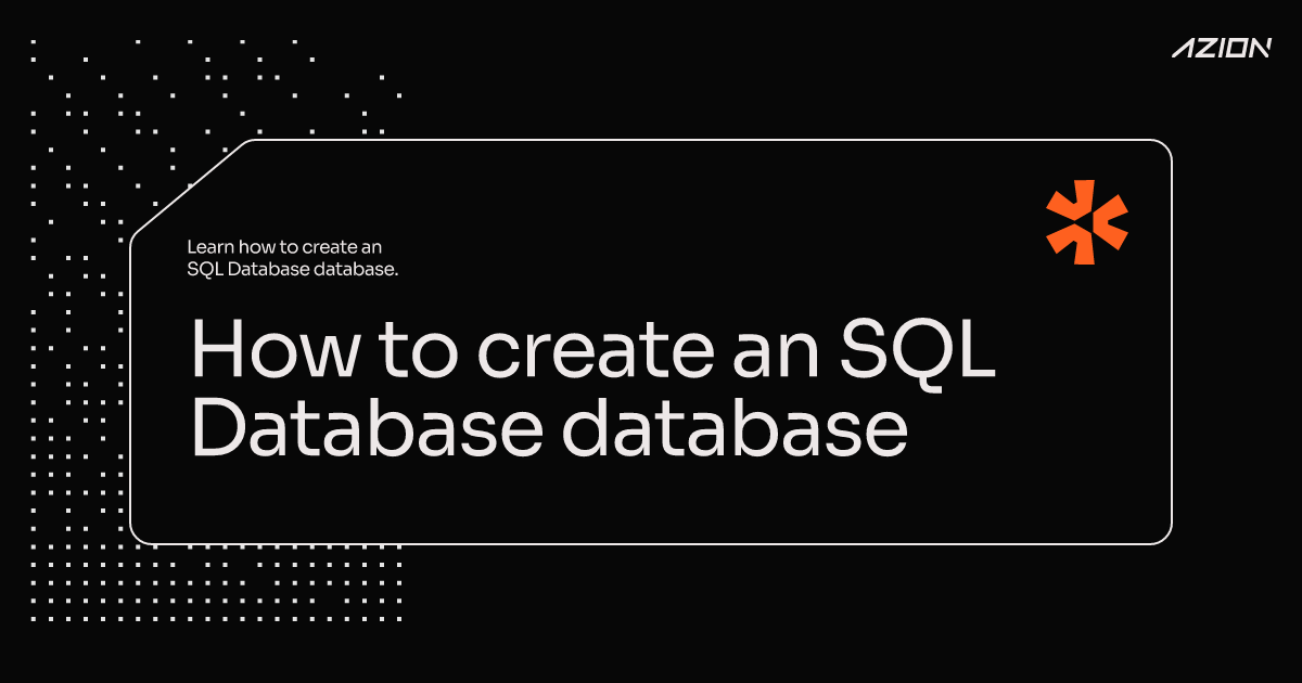 How to create an SQL Database database - Azion Documentation