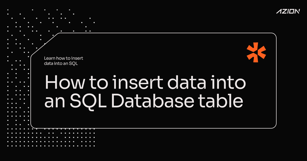 How to insert data into an SQL Database table - Azion Documentation