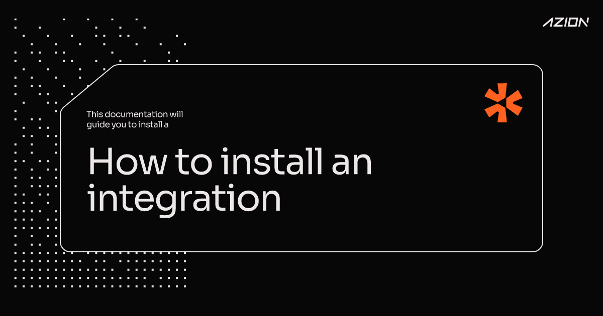 How to install an integration - Azion Documentation