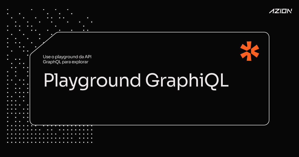 Playground GraphiQL - Documentação Azion